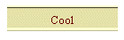 Cool